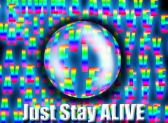 Fonds d'cran Art - Numrique Just Stay ALIVE