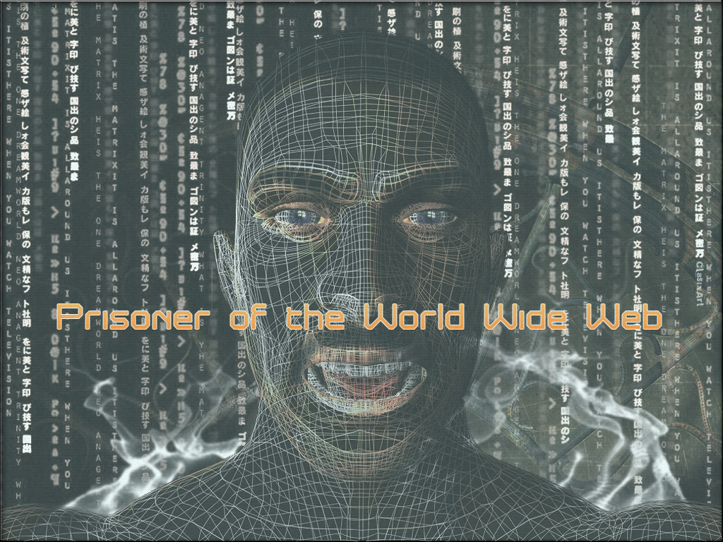 Wallpapers Digital Art 3D - Poser Prisoner of the World Wide Web