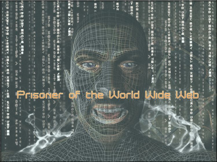 Wallpapers Digital Art 3D - Poser Prisoner of the World Wide Web