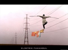 Fonds d'cran Art - Numrique Electrik Funambul