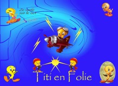 Fonds d'cran Dessins Anims Titi en folie