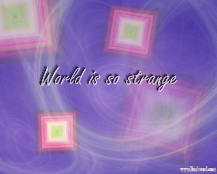 Fonds d'cran Art - Numrique Abstrait World is strange