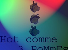 Fonds d'cran Informatique hot comme trois pommes