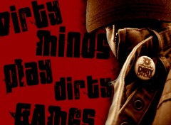 Fonds d'cran Art - Numrique Dirty Minds Play Dirty Games