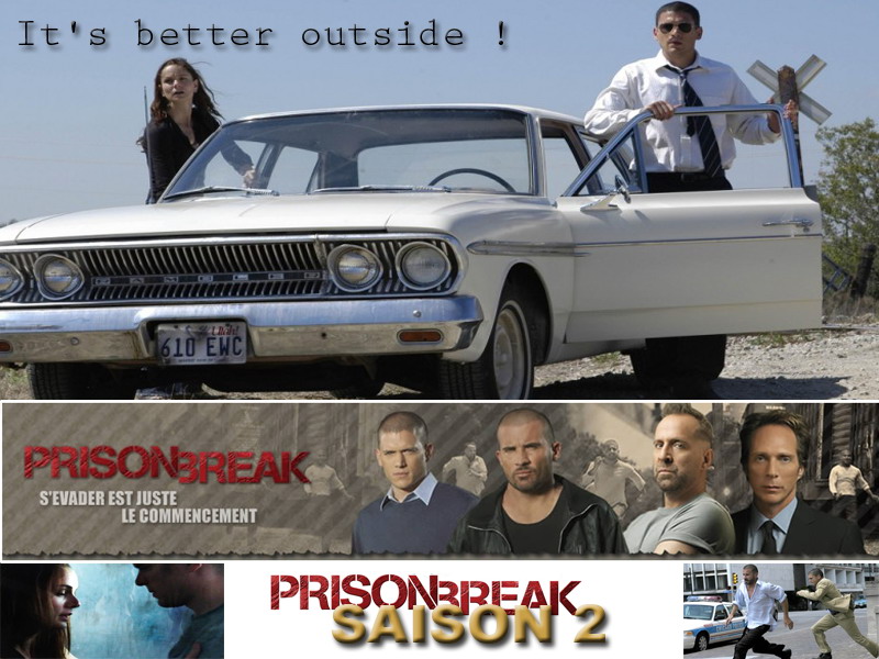 Wallpapers TV Soaps Prison Break it's better ouside