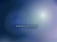 Fonds d'cran Art - Numrique Express Your Soul