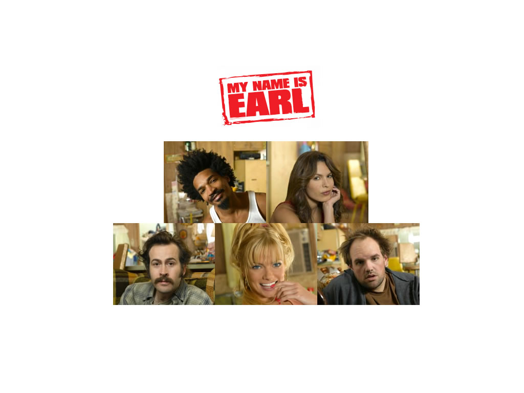 Wallpapers TV Soaps My name is Earl 