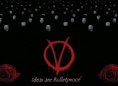 Fonds d'cran Cinma V pour Vendetta : Ideas are bulletproof