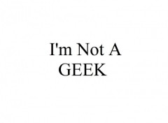 Wallpapers Digital Art I'm not a geek 2