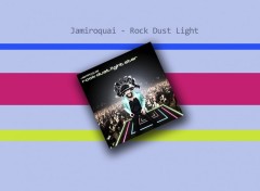 Fonds d'cran Musique Jamiroquai - Rock Dust Light