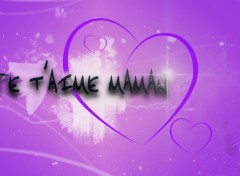 Wallpapers Digital Art je taime maman