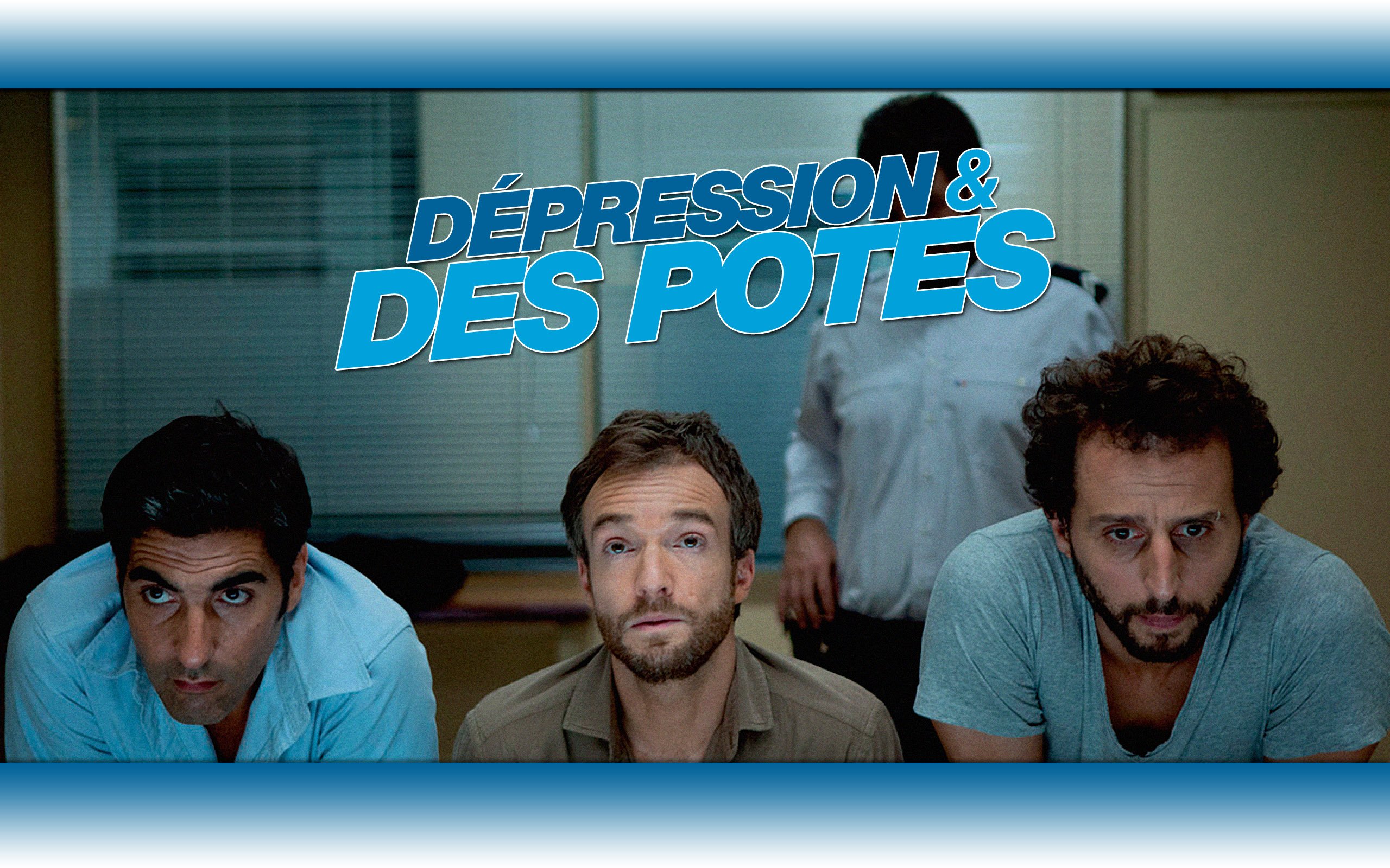 Wallpapers Movies Dpression & Des Potes Dpression et des Potes