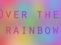  Art - Numrique Over The Rainbow