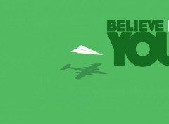  Digital Art BELIEVE IN YOU