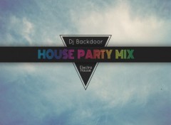  Musique Fond d'cran Dj Backdoor - House Party Mix